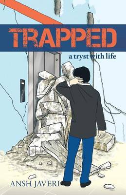 Trapped: A Tryst with Life