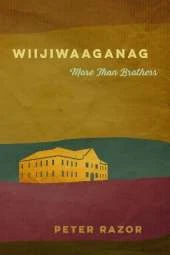 Wiijiwaaganag: More Than Brothers