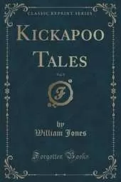 Kickapoo Tales, Vol. 9 (Classic Reprint)