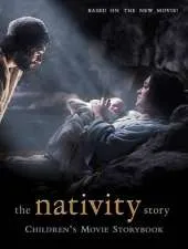 The Nativity Story: Children's Movie Storybook, The