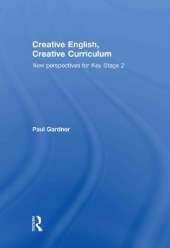 Creative English, Creative Curriculum: New Perspectives for Key Stage 2