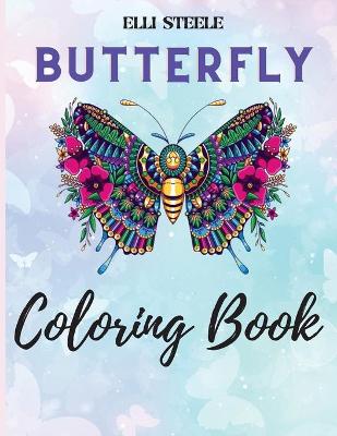 Butterfly Coloring Book: Amazing Butterfly Colouring Book Pictures For Relaxation