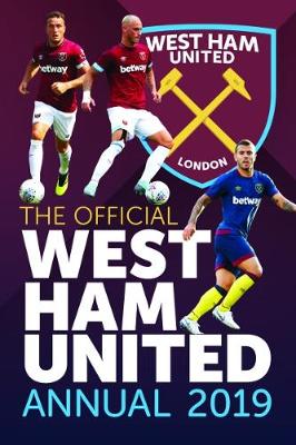 The Official West Ham United FC Annual 2019