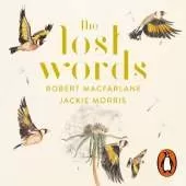 The Lost Words: Rediscover our natural world with this spellbinding book