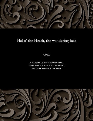 Hal O' the Heath, the Wandering Heir