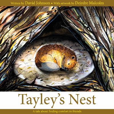 Tayley's Nest: A tale about finding comfort in friends