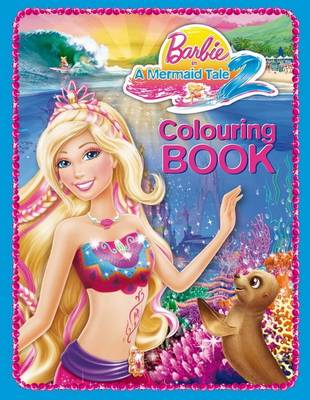 Barbie in a Mermaid Tale 2: Colouring Book