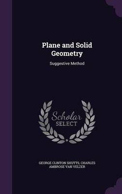 Plane and Solid Geometry: Suggestive Method