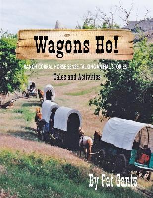 Wagons Ho!: Tales and Activities