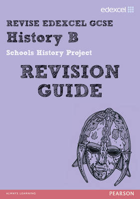 REVISE Edexcel: GCSE History B Schools History Project Revision Guide -  Print and Digital Pack