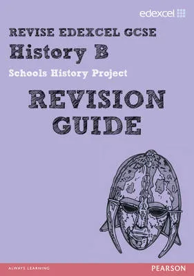 REVISE Edexcel: GCSE History B Schools History Project Revision Guide -  Print and Digital Pack
