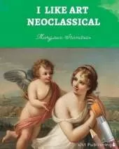 I Like Art: Neoclassical