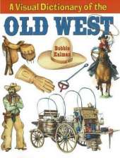 A Visual Dictionary of the Old West