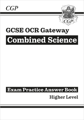 GCSE Combined Science OCR Gateway Answers (for Exam Practice Workbook) - Higher