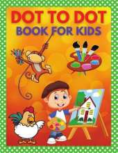 Dot to Dot Book for Kids: Connect the Dots and Coloring Books for Children, Toddlers