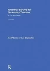 Grammar Survival for Secondary Teachers: A Practical Toolkit