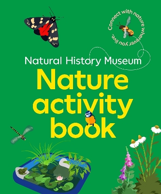 The NHM Nature Activity Book: Connect with nature wherever you live