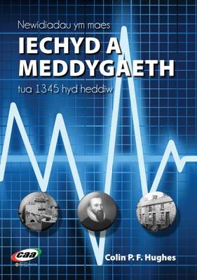 Newidiadau Ym Maes Iechyd a Meddygaeth, Tua 1345 Hyd Heddiw