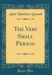 The Very Small Person (Classic Reprint)