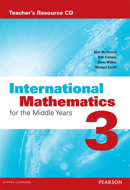 International Mathematics for the Middle Years 3 Teacher's Resource CD