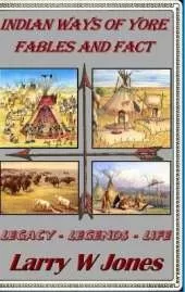 Indian Ways Of Yore - Fables And Fact