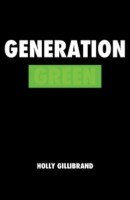 Generation Green: Go Wild. Don't Play by the Rules