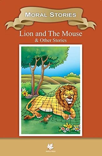 Lion & the Mouse & Other Stories: Moral Stories