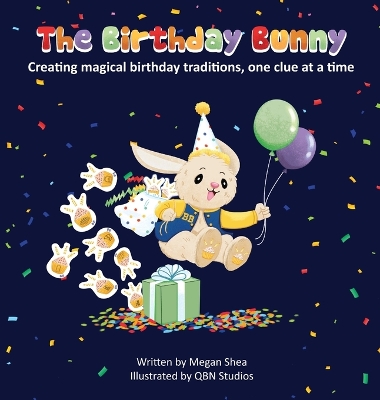 The Birthday Bunny: Creating magical birthday traditions, one clue at a time