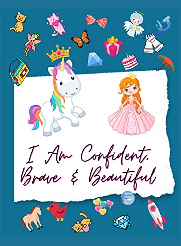 I Am Confident, Brave & Beautiful Coloring Book For Kids: Coloring and Activity Book For Girls Ages 4-8