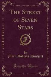 The Street of Seven Stars (Classic Reprint)