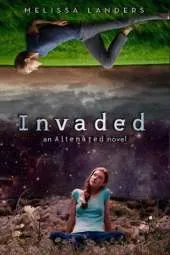 Invaded: An Alienated Novel