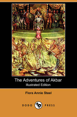 The Adventures of Akbar (Illustrated Edition) (Dodo Press)