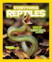 Everything Reptiles: Snap Up All the Photos, Facts, and Fun