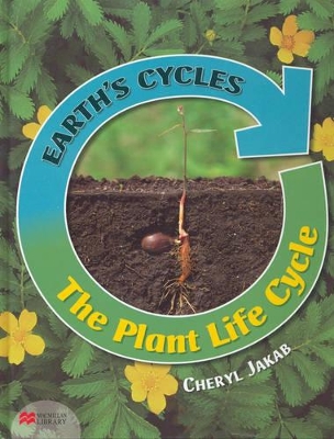 Earth's Cycles Plant Life Cycle Macmillan Library