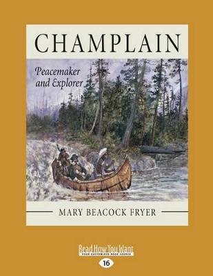 Champlain: Peacemaker and Explorer