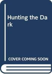 Hunting the Dark