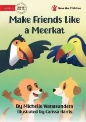 Make Friends Like a Meerkat
