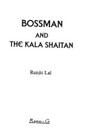 Bossman and the Kala Shaitan