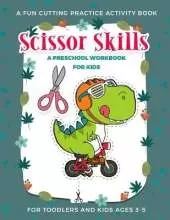 Scissor Skills Preschool Activity Book for Kids: A Fun Cutting Practice Activity Book for Toddlers and Kids ages 3-5: Scissor Practice for Preschool ... 30 Pages of Fun Animals, Shapes and Patterns
