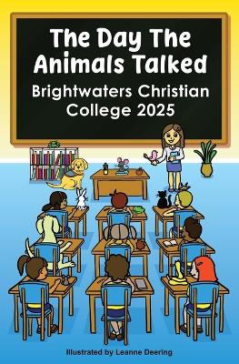 The day the animals talked, Brightwaters Christian College, 2025