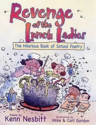 Revenge of the Lunch Ladies: The Hilarious Book of School Poetry