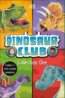 Dinosaur Club Collection One: Contains 4 Action-Packed Adventures