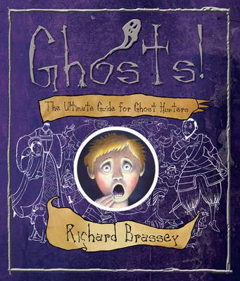 Ghosts: The Ultimate Guide for Ghost-hunters