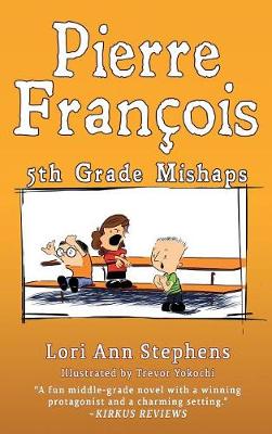 Pierre Francois: 5th Grade Mishaps