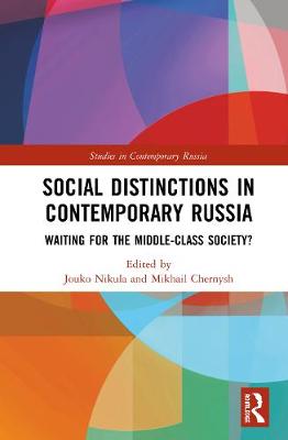 Social Distinctions in Contemporary Russia: Waiting for the Middle-Class Society?