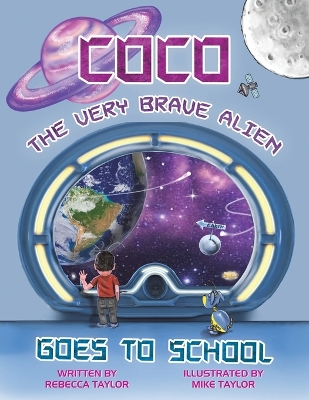 Coco the Very Brave Alien Goes to School