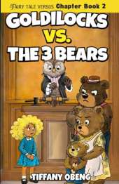 Goldilocks vs. The Three Bears: Fractured Fairy Tales with a Legal Twist