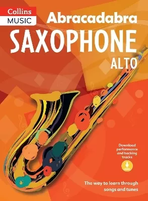 Abracadabra Saxophone (Pupil's book + Download): The Way to Learn Through Songs and Tunes