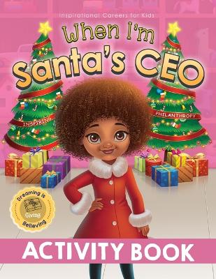 When I'm Santa's CEO Activity Book