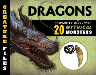 Creature Files: Dragons: Encounter 20 Mythical Monsters